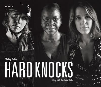 Hard Knocks : Rolling with the Derby Girls - Tracy X Carner