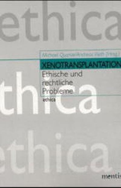 Xenotransplantation : Ethische und rechtliche Probleme - Michael Quante