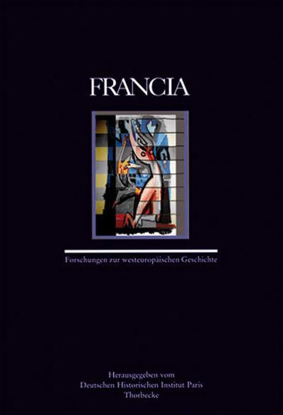 Francia. Bd.38 : Forschungen zur westeuropäischen Geschichte. Hrsg.: Deutschen Historischen Institut Paris