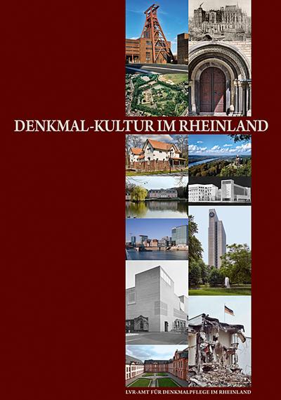Denkmal-Kultur im Rheinland : Festschrift für Udo Mainzer zum 65. Geburtstag. Hrsg. v. LVR-Amt für Denkmalpflege im Rheinland