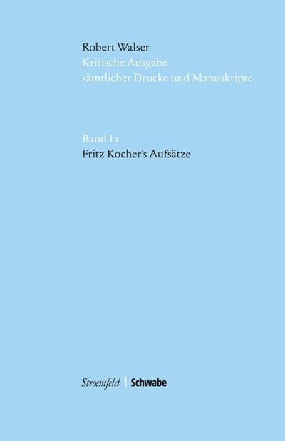 Fritz Kocher's Aufsätze : Kritische Edition und Reprint der Erstausgabe - Robert Walser