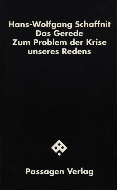 Das Gerede : Zum Problem der Krise unseres Redens - Hans-Wolfgang Schaffnit