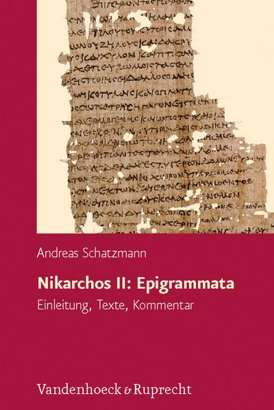 Nikarchos II: Epigrammata : Einleitung, Texte, Kommentar - Andreas Schatzmann