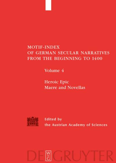 Motif-Index of German Secular Narratives from the Beginning to 1400 Heroic Epic / Maere and Novellas - Ulrike Hirhager