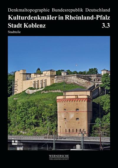 Stadt Koblenz : Stadtteile, Kulturdenkmäler in Rheinland-Pfalz 3.3