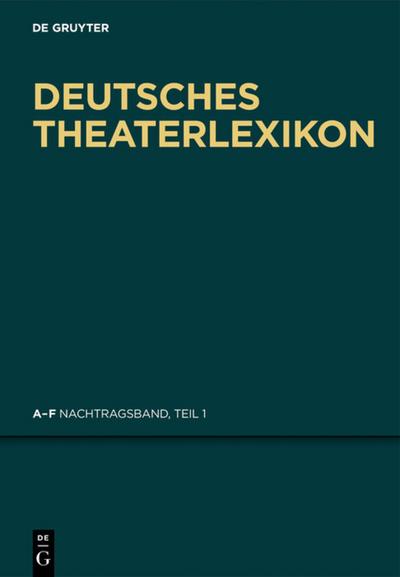 Deutsches Theater-Lexikon A - F. Tl.1 : A - F - Wilhelm Kosch