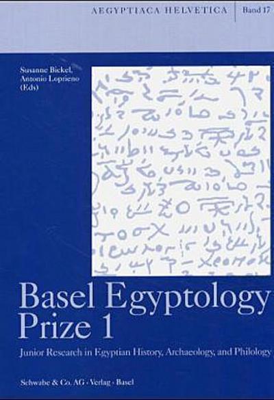 Basel Egyptology Prize 1 : Junior Research in Egyptian History, Archaeology, and Philology. With contr. in Engl. and French language - Antonio Loprieno