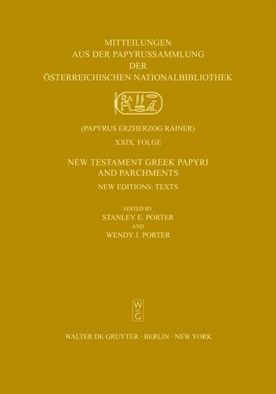 New Testament Greek Papyri and Parchments: New Editions - Stanley E Porter