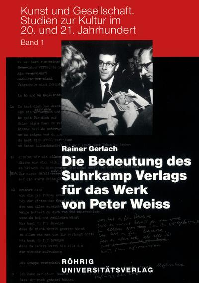 Die Bedeutung des Suhrkamp Verlags fÃ¼r das Werk von Peter Weiss : Diss. - Rainer Gerlach