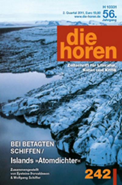 Bei betagten Schiffen : Islands 'Atomdichter', die horen 242, 56. Jahrgang, Zeitschrift für Literatur, Kunst und Kritik - Johann P Tammen