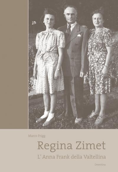 Regina Zimet, italienische Ausgabe : L' Anna Frank della Valtellina - Marco Frigg