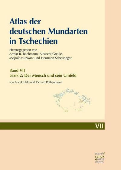 Atlas der deutschen Mundarten in Tschechien : Band VII: Lexik 2: Der Mensch und sein Umfeld, Atlas der deutschen Mundarten in Tschechien 7 - Marek Halo