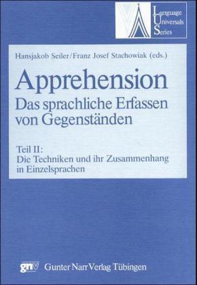 Apprehension. Das sprachliche Erfassen von Gegenständen Die Techniken und ihr Zusammenhang in Einzelsprachen - Hansjakob Seiler