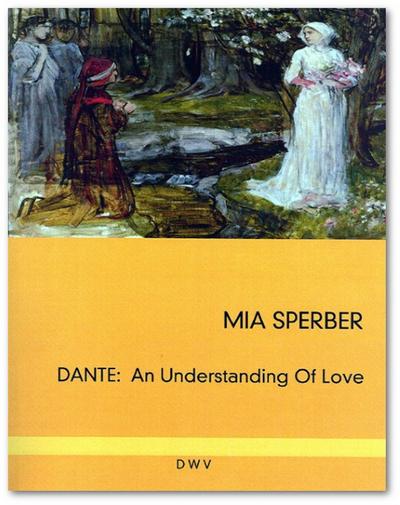 Dante. An Understanding of Love : An Understanding of Love - Mia Sperber