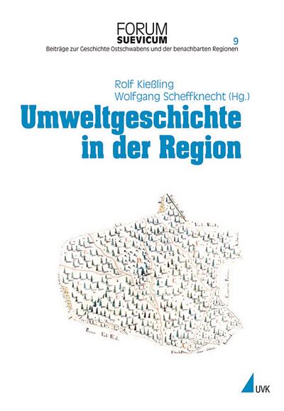 Umweltgeschichte in der Region - Rolf Kießling