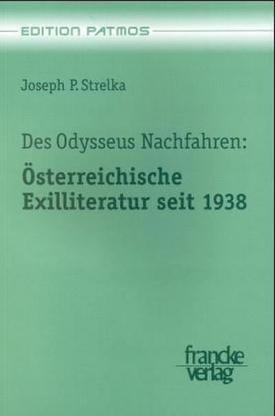 Des Odysseus Nachfahren, Österreichische Exilliteratur seit 1938 - Joseph P. Strelka