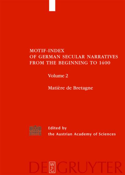 Motif-Index of German Secular Narratives from the Beginning to 1400 Matière de Bretagne : Lancelot 3 - Wolfram von Eschenbach, Titurel - Ulrike Hirhager