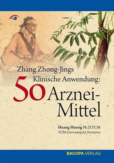 Zhang Zhong-Jing's Klinische Anwendung: 50 Arzneimittel - Huang Huang