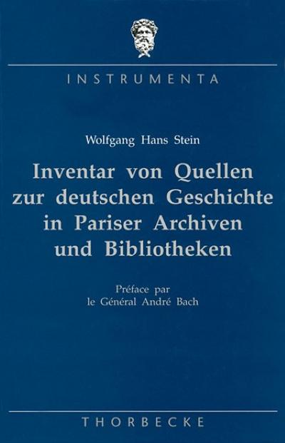 Stein, W: Inventar von Quellen zur deutschen Geschichte in P - Stein, Wolfgang H