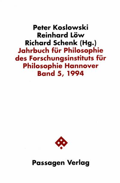 Jahrbuch für Philosophie des Forschungsinstituts für Philosophie Hannover / Jahrbuch für Philosophie des Forschungsinstituts für Philosophie Hannover - Peter Koslowski; Reinhard Löw; Richard Schenk