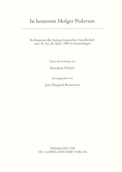 In honorem Holger Pedersen: Kolloquium der Indogermanischen Gesellschaft vom 26. bis 28. Marz 1993 in Kopenhagen (German Edition) - Rasmussen, Jens Elmegard