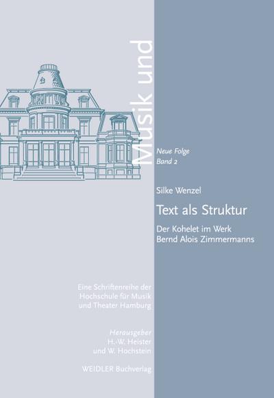 Text als Struktur: der Kohelet im Werk Bernd Alois Zimmermanns (Musik und. Neue Folge) - Silke Wenzel