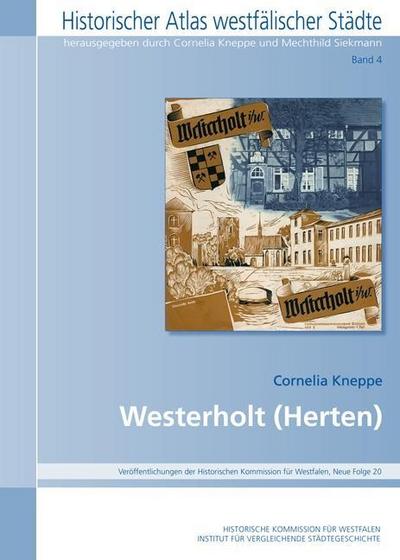 Historischer Atlas westfÃ¤lischer StÃ¤dte Westerholt - Cornelia Kneppe