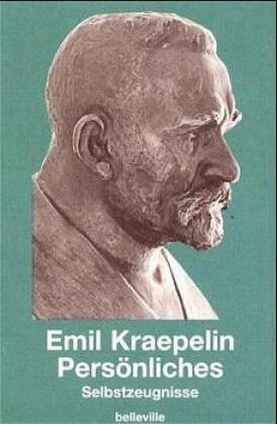 Persönliches' : Selbstzeugnisse - Emil Kraepelin