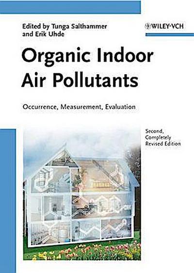 Organic Indoor Air Pollutants : Occurence, Measurement, Evaluation - Tunga Salthammer