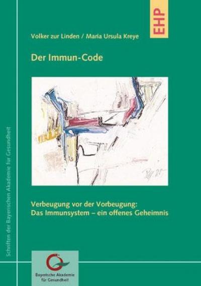 Der Immun-Code : Das Immunsystem als Schlüssel zu Vorbeugung und Selbstheilung - Volker ZurLinden