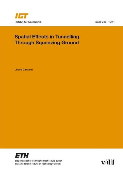 Spatial Effects in Tunnelling Through Squeezing Ground : Diss. - Linard Cantieni