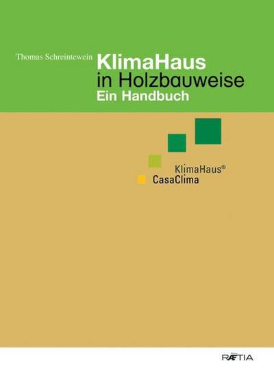 KlimaHaus in Holzbauweise : Ein Handbuch - Thomas Schrentewein