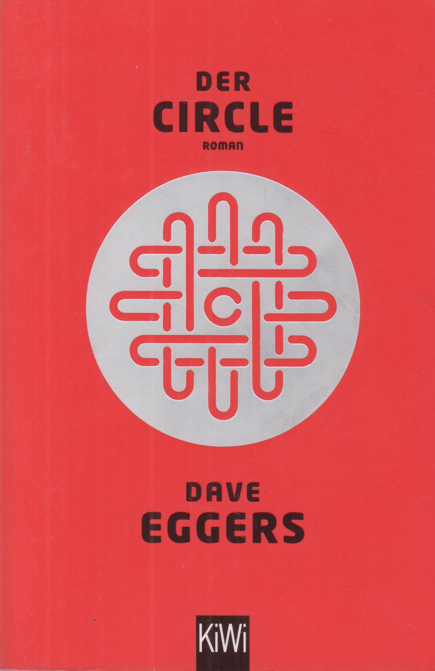 Der Circle Roman - Eggers, Dave