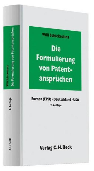 Die Formulierung von Patentansprüchen : Europa (EPÜ), Deutschland, USA - Willi Schickedanz