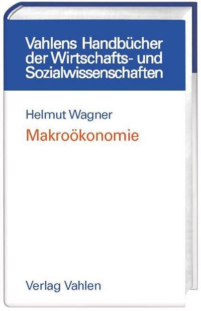 Makroökonomie - Helmut Wagner