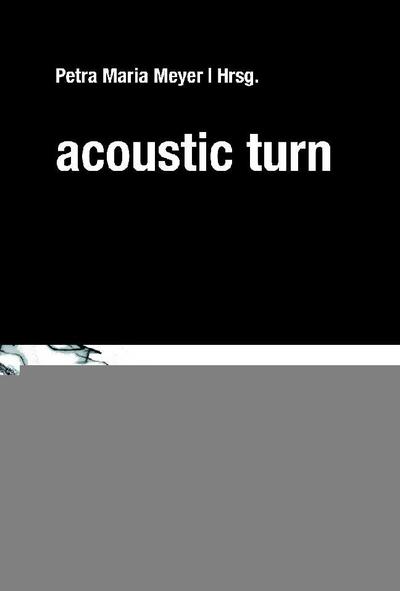 acoustic turn - Petra Maria Meyer