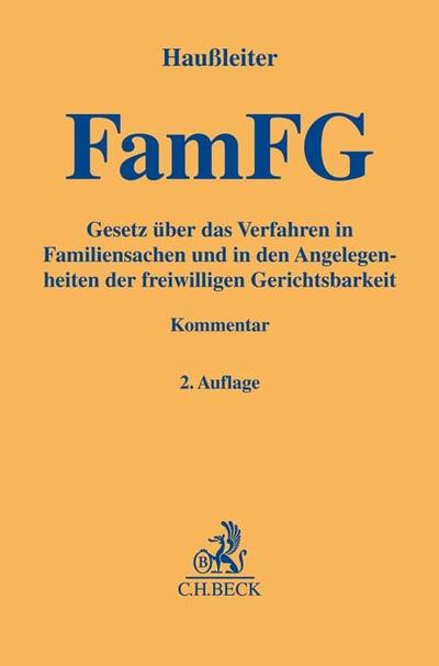 FamFG, Freiwillige Gerichtsbarkeit, Kommentar : Gesetz über das Verfahren in Familiensachen und in den Angelegenheiten der freiwilligen Gerichtsbarkeit - Martin Haußleiter