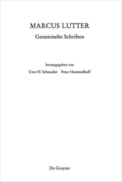 Marcus Lutter. Gesammelte Schriften - Peter Hommelhoff