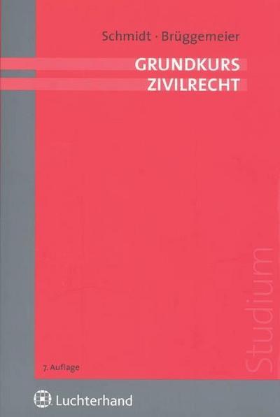 Grundkurs Zivilrecht - Eike Schmidt