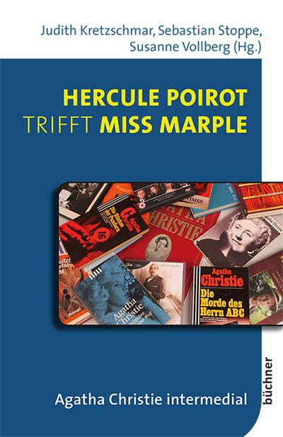 Hercule Poirot trifft Miss Marple : Agatha Christie intermedial - Judith Kretzschmar