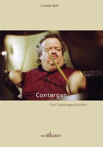 Contergan - Fünf Lebensgeschichten - Carsten Büll
