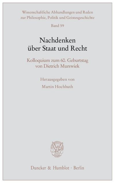 Nachdenken über Staat und Recht : Kolloquium zum 60. Geburtstag von Dietrich Murswiek - Martin Hochhuth