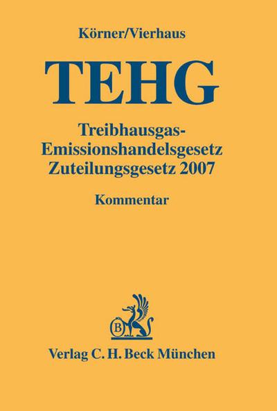 TEHG, Treibhausgas-Emissionshandelsgesetz, Zuteilungsgesetz 2007, Kommentar - Raimund Körner