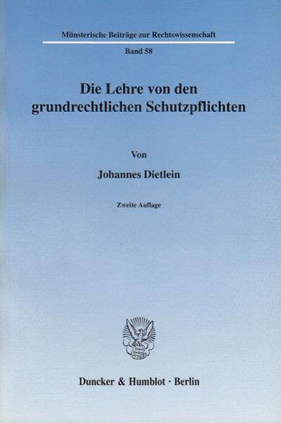 Die Lehre von den grundrechtlichen Schutzpflichten. - Johannes Dietlein