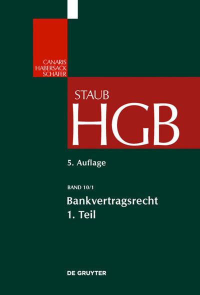 Handelsgesetzbuch Bankvertragsrecht 1. Tl.1/1 : Organisation des Kreditwesens und Bank-Kunden-Beziehung - Claus-Wilhelm Canaris