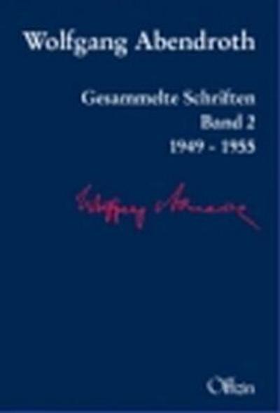 Gesammelte Schriften. Bd.2 : 1949-1955 - Wolfgang Abendroth