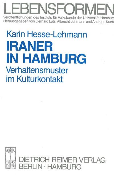 Iraner in Hamburg : Verhaltensmuster im Kulturkontakt - Karin Hesse-Lehmann