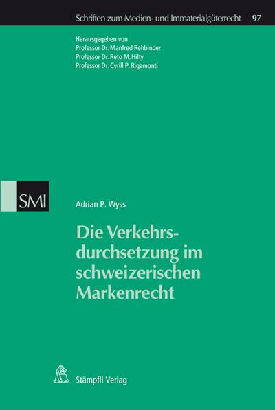 Die Verkehrsdurchsetzung im schweizerischen Markenrecht : Schriften zum Medienrecht und Immaterialgüterrecht 97