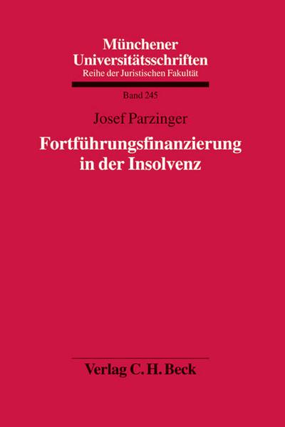 Fortführungsfinanzierung in der Insolvenz - Josef Parzinger