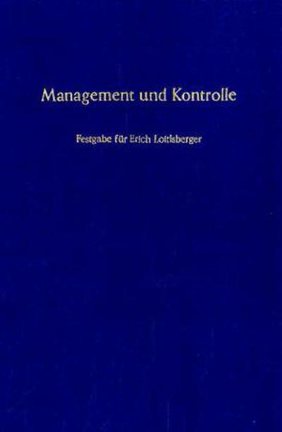 Management und Kontrolle. : Festgabe für Erich Loitlsberger zum 60. Geburtstag. - Gerhard Seicht